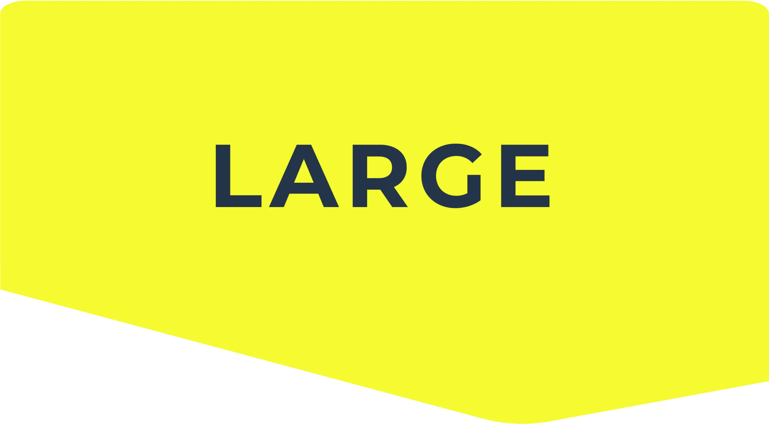 large